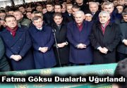 Fatma Göksu Dualarla Uğurlandı Esenler Belediye Başkanı M. Tevfik Göksu’nun
