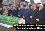 M.Tevfik Göksu’nun annesi Fatma Göksu Adıyaman’da son yolculuğuna uğurlandı Esenler