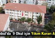 İstanbul’da depremden zarar gören 9 okul için yıkım kararı alındı