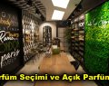 Parfüm Seçimi ve Açık Parfümler