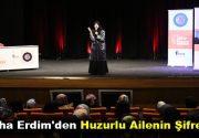 Saliha Erdim’den Huzurlu Ailenin Şifreleri “Huzurlu Aile Sohbetleri”nde konuşan Aile