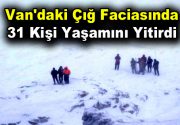 Van’daki çığ faciasında 26 kişi yaşamını yitirdi Van’ın Bahçesaray ilçesinde