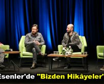 Esenler’de “Bizden Hikâyeler”