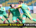 Esenler Erokspor Yükselişte