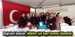 Bağcılarlı kadınlar, İdlibliler için hayır kermesi düzenledi