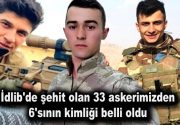 İdlib’de şehit olan 33 askerimizden 6’sının kimliği belli oldu Esed