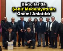 Bağcılar’da şehir medeniyetinin önemi anlatıldı