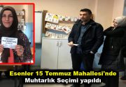 Esenler 15 Temmuz Mahallesi’nde muhtarlık seçimi yapıldı Esenler Güney Rezerv
