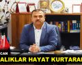 ”HASTALIKLAR HAYAT KURTARABİLİR!”