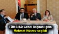 TÜMBİAD Genel Başkanlığına Mehmet Hüsrev seçildi