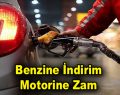 Benzine indirim, motorine zam geliyor