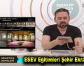 ESEV Eğitimleri Şehir Ekranı TV’de