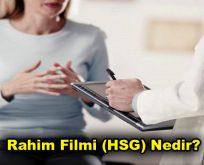Rahim Filmi (HSG) Nedir? Rahim Filmi (HSG) Hangi Durumlarda Uygulanır?