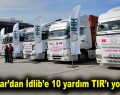 Bağcılar’dan İdlib’e 10 yardım TIR’ı yola çıktı