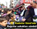 Kadınlar Günü’nde Bağcılar sokakları sümbül koktu