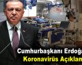 Cumhurbaşkanı Erdoğan’dan Koronavirüs Açıklaması!