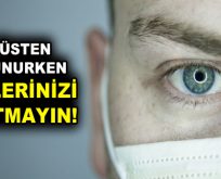 VİRÜSTEN KORUNURKEN GÖZLERİNİZİ UNUTMAYIN