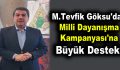 M.Tevfik Göksu’dan Milli Dayanışma Kampanyası’na büyük destek!
