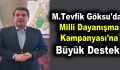 M.Tevfik Göksu’dan Milli Dayanışma Kampanyası’na büyük destek!