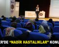 Esenler’de “Nadir Hastalıklar” konuşuldu