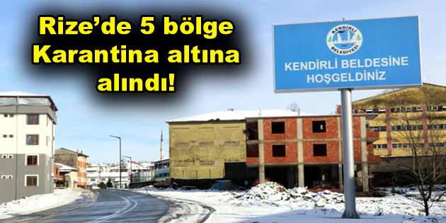 Rize Karantina altına alındı!