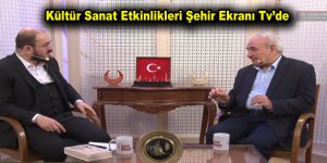 Kültür Sanat Etkinlikleri Şehir Ekranı Tv’de