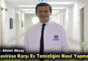 Koronavirüse Karşı Ev Temizliğini Nasıl Yapmalıyız? Koronavirüs salgını, tüm dünyada