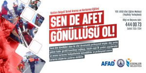 SEN DE AFET GÖNÜLLÜSÜ OL!