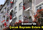 Esenler’de Çocuk Bayramı Evlere Sığdı Esenler Belediyesi, 23 Nisan Ulusal