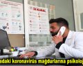 Karantinadaki koronavirüs mağdurlarına psikolojik destek