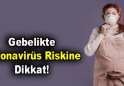 Gebelikte Koronavirüs Riskine Dikkat Dünyada koronavirüs salgınının hızla arttığı bu