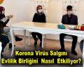 Korona Virüs Salgını Evlilik Birliğini  Nasıl  Etkiliyor?