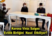 Korona Virüs Salgını Evlilik Birliğini  Nasıl  Etkiliyor? Olağanüstü bir dönemden