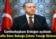Hafta Sonu Sokağa Çıkma Yasağı Sürecek Cumhurbaşkanı Recep Tayyip Erdoğan: