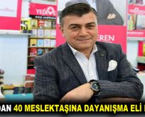 UYGAD’DAN 40 MESLEKTAŞINA DAYANIŞMA ELİ DEĞİYOR