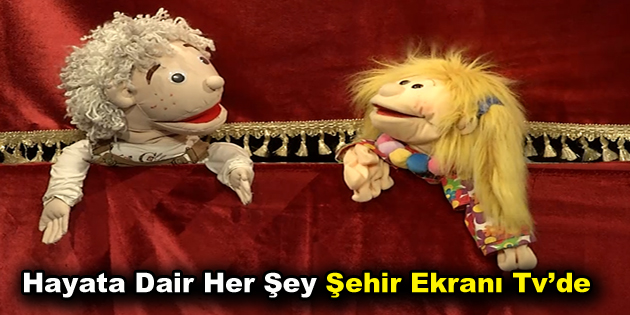 Hayata Dair Her Şey Şehir Ekranı Tv’de