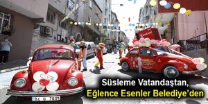 Süsleme Vatandaştan, Eğlence Belediye’den