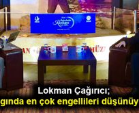 Lokman Çağırıcı; ”Salgında en çok engellileri düşünüyorum”