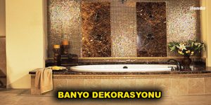 Banyo Dekorasyonu