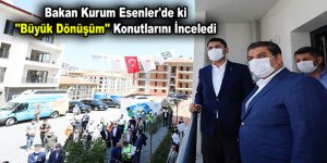 Bakan Kurum Esenler’de ki ”Büyük Dönüşüm” Konutlarını İnceledi