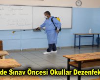 Sınav Öncesi Okullar Dezenfekte Edildi