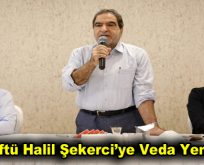 Müftü Halil Şekerci’ye Veda Yemeği