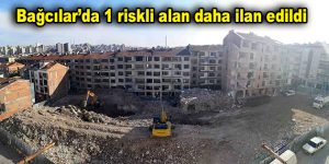 Bağcılar’da 1 riskli alan daha ilan edildi