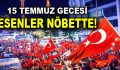 Esenler’de Demokrasi Nöbeti