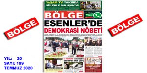 BÖLGE GAZETESİ , YIL:20 , SAYI: 199 , ”TEMMUZ” SAYISI ÇIKTI!..