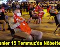 Esenler 15 Temmuz’da Nöbetteydi