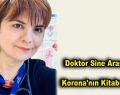 Doktor Sine Aras Akten Korona’nın Kitabını Yazdı