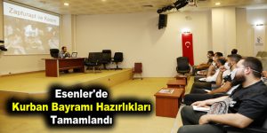 Esenler’de Kurban Bayramı Hazırlıkları Tamamlandı