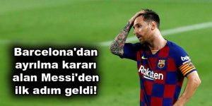 Barcelona’dan ayrılma kararı alan Messi’den ilk adım geldi!