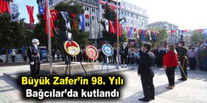 Büyük Zafer’in 98. Yılı Bağcılar’da kutlandı